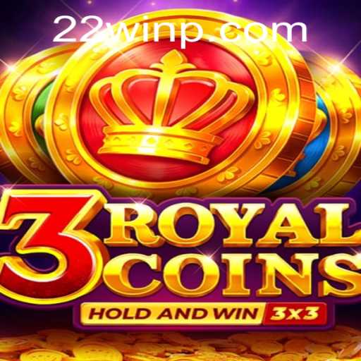 Exploring the Thrilling World of 3royalcoins: A New Era of Gaming with 22Win