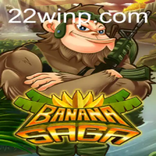 Exploring the Exciting World of BananaSaga and the Intriguing 22Win Feature