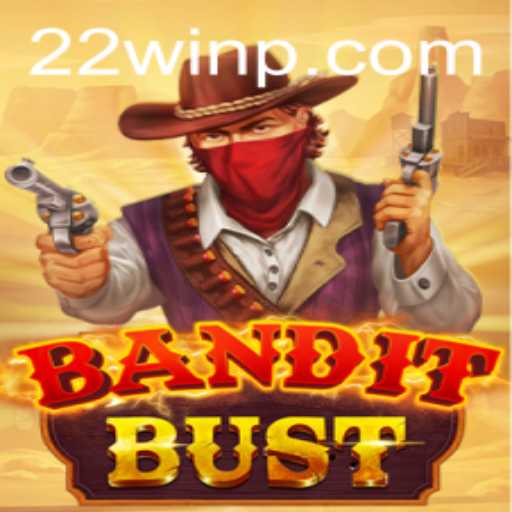 BanditBust: The Exciting New Game Trending with '22Win'