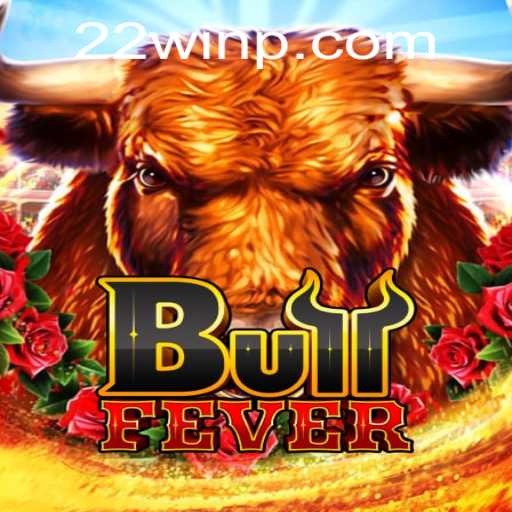 Exciting World of BullFever: Experience the Thrill with 22Win