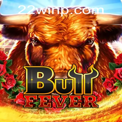 Exciting World of BullFever: Experience the Thrill with 22Win