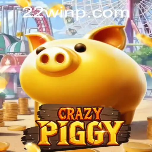 Exploring the Thrilling World of CrazyPiggy and the 22Win Phenomenon