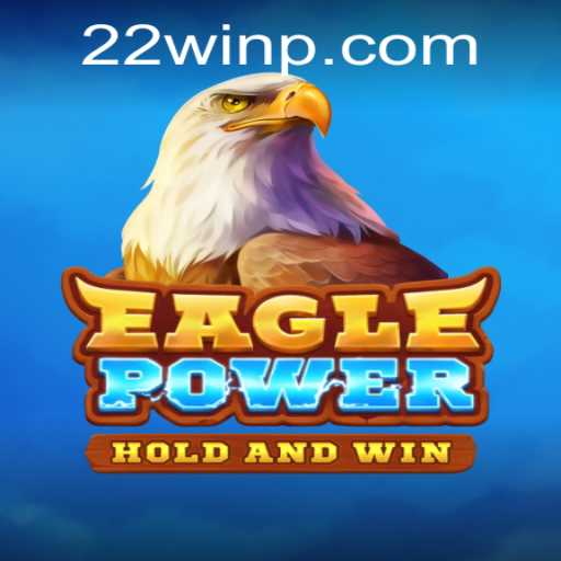 Exploring EaglePower: Introducing the Game and Mastering 22Win