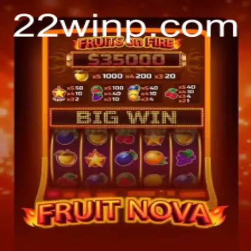Unveiling FruitNova 22Win: The Thrilling New Addition to Your Gaming World