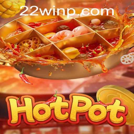 Exploring the Thrills of Hotpot: A Deep Dive into 22Win's Latest Online Sensation