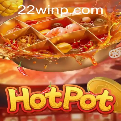 Exploring the Thrills of Hotpot: A Deep Dive into 22Win's Latest Online Sensation