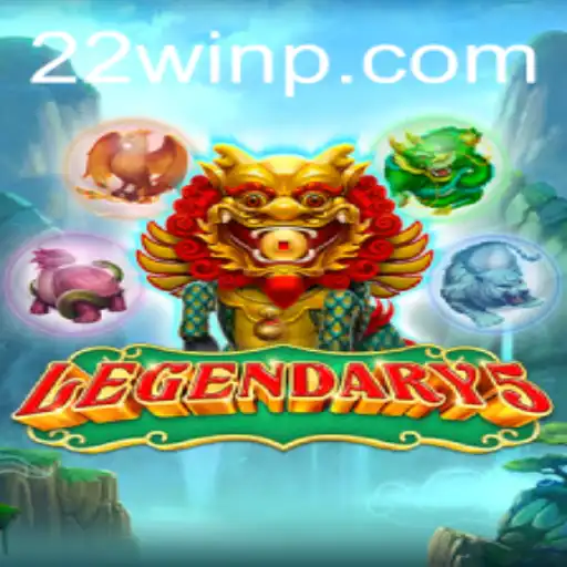 Legendary5: The Ultimate Gaming Adventure with 22Win