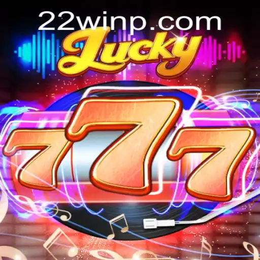 Discover the Thrills of Lucky777: A Winning Experience with 22Win