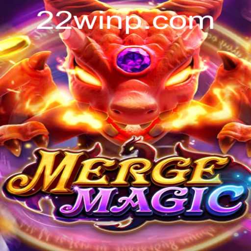 Mergemagic: The Enchanting Puzzle Game Taking the World by Storm with 22Win