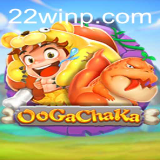Exploring the World of OoGaChaKa: How to Master the Game with 22Win