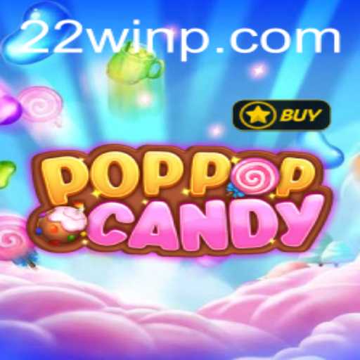 Unveiling POPPOPCANDY: A Sweet Gaming Experience with 22Win