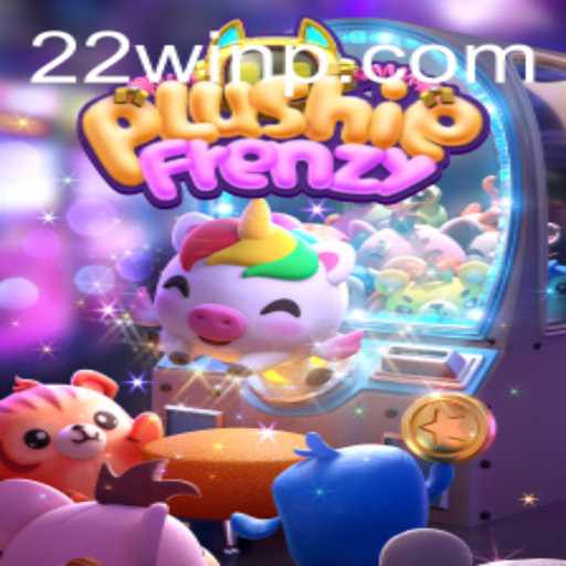 PlushieFrenzy: The Ultimate Guide to Winning Big with 22Win