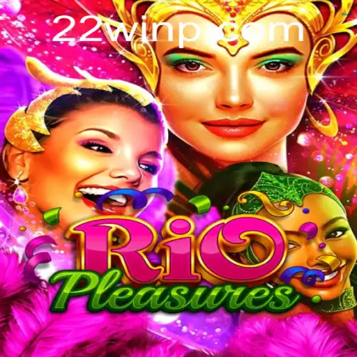 Exploring RioPleasures and Its Unique 22Win Feature