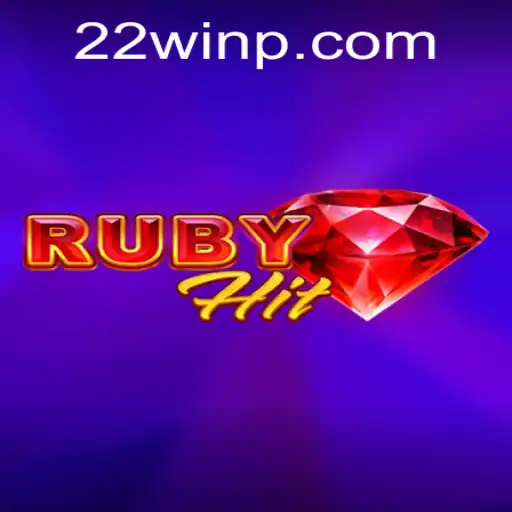 RubyHit Game Overview: Dive into 22Win and Conquer the Virtual World