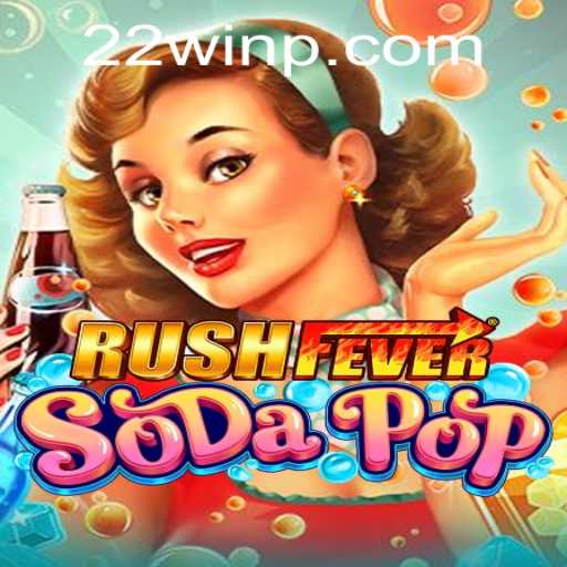 Exploring RushFeverSodaPop: A New Gaming Sensation