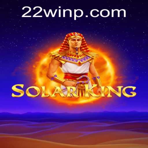 Exploring the Galactic Realm of SolarKing with 22Win