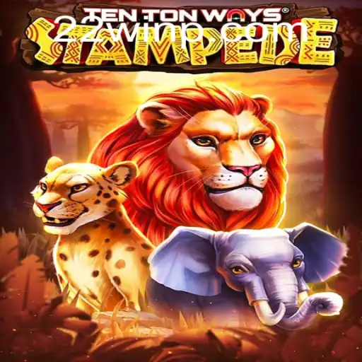 Discover the Thrilling World of TenTonWaysStampede and the Exciting 22Win Scene