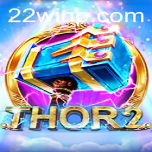 Thor2: An Epic Journey in Gaming with 22Win