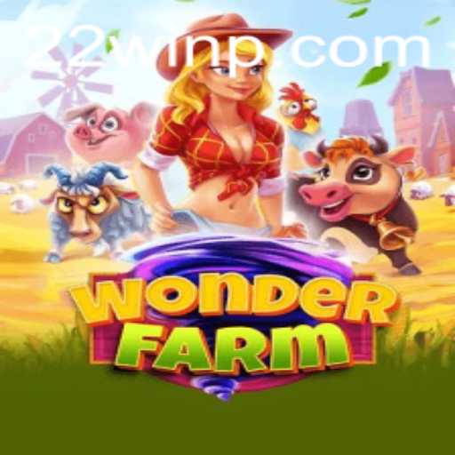 Unveiling WonderFarm: A New Era of Interactive Gaming with 22Win